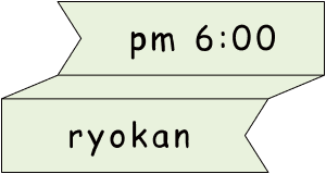 pm 6:00 ryokan